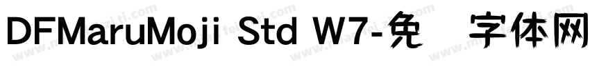 DFMaruMoji Std W7字体转换